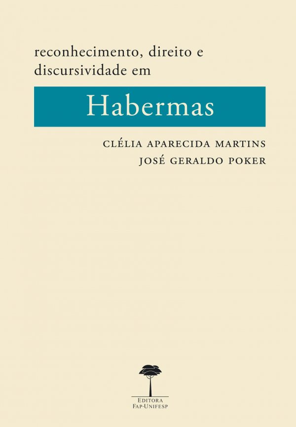 LIVRO RECONHECIMENTO, DIREITO E DISCURSIVIDADE EM HABERMAS