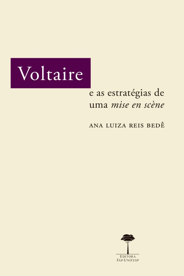 VOLTAIRE E AS ESTRATEGIAS DE UMA MISE EN SCENE