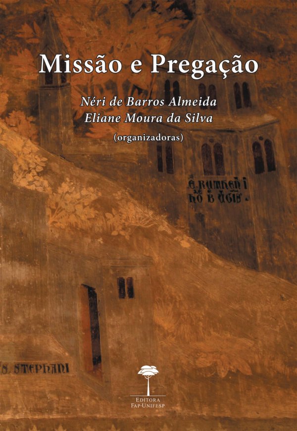 MISSAO E PREGACAO - A COMUNICACAO RELIGIOSA ENTRE A HISTORIA DA IGREJA E A HISTORIA DAS RELIGIOES